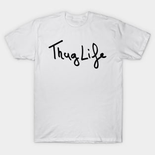 Thug life T-Shirt